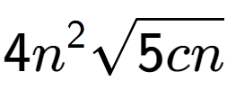 A LaTex expression showing 4{n} to the power of 2 square root of 5cn