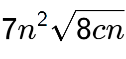 A LaTex expression showing 7{n} to the power of 2 square root of 8cn