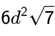 A LaTex expression showing 6{d} to the power of 2 square root of 7