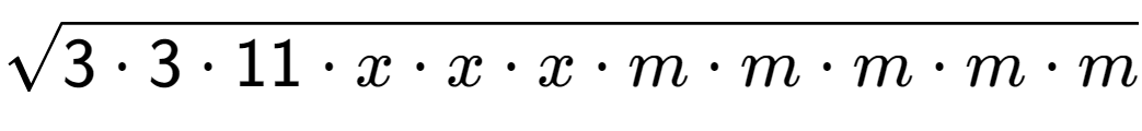 A LaTex expression showing square root of 3 times 3 times 11 times x times x times x times m times m times m times m times m