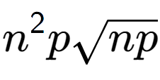 A LaTex expression showing {n} to the power of 2 psquare root of np