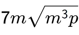 A LaTex expression showing 7msquare root of {m to the power of 3 p}