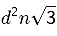 A LaTex expression showing {d} to the power of 2 nsquare root of 3