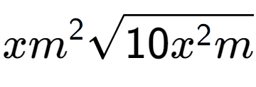A LaTex expression showing x{m} to the power of 2 square root of 10{x to the power of 2 m}