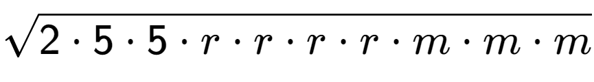 A LaTex expression showing square root of 2 times 5 times 5 times r times r times r times r times m times m times m