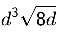 A LaTex expression showing {d} to the power of 3 square root of 8d