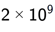 A LaTex expression showing 2 multiplied by 10 to the power of 9