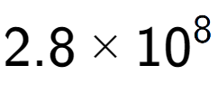 A LaTex expression showing 2.8 multiplied by 10 to the power of 8