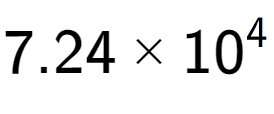 A LaTex expression showing 7.24 multiplied by 10 to the power of 4