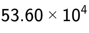 A LaTex expression showing 53.60 multiplied by 10 to the power of 4