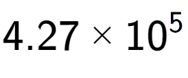 A LaTex expression showing 4.27 multiplied by 10 to the power of 5