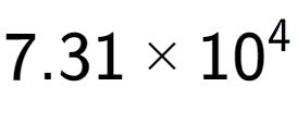 A LaTex expression showing 7.31 multiplied by 10 to the power of 4