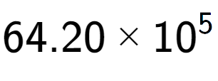 A LaTex expression showing 64.20 multiplied by 10 to the power of 5