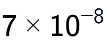 A LaTex expression showing 7 multiplied by 10 to the power of -8