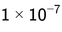 A LaTex expression showing 1 multiplied by 10 to the power of -7