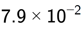 A LaTex expression showing 7.9 multiplied by 10 to the power of -2