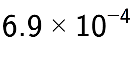 A LaTex expression showing 6.9 multiplied by 10 to the power of -4