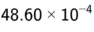 A LaTex expression showing 48.60 multiplied by 10 to the power of -4