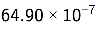 A LaTex expression showing 64.90 multiplied by 10 to the power of -7