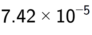 A LaTex expression showing 7.42 multiplied by 10 to the power of -5