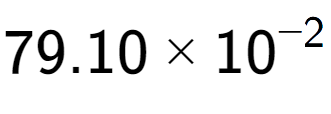 A LaTex expression showing 79.10 multiplied by 10 to the power of -2