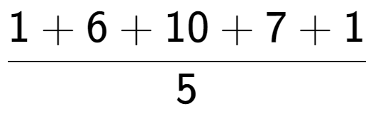 A LaTex expression showing 1 + 6 + 10 + 7 + 1 over 5