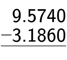A LaTex expression showing \begin{aligned}9.5740\hphantom{}\\[-0.5em]\underline{-3.1860\hphantom{}}\end{aligned}\\