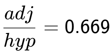 A LaTex expression showing adj over hyp = 0.669