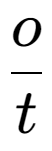 A LaTex expression showing o over t