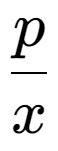 A LaTex expression showing p over x