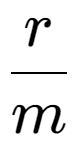 A LaTex expression showing r over m