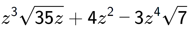 A LaTex expression showing {z} to the power of 3 square root of 35z + 4{z} to the power of 2 - 3{z} to the power of 4 square root of 7