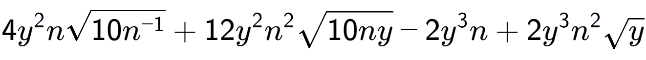 A LaTex expression showing 4{y} to the power of 2 nsquare root of 10{n to the power of -1 } + 12{y} to the power of 2 {n} to the power of 2 square root of 10ny - 2{y} to the power of 3 n + 2{y} to the power of 3 {n} to the power of 2 square root of y