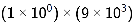 A LaTex expression showing (1 multiplied by 10 to the power of 0 ) multiplied by (9 multiplied by 10 to the power of 3 )