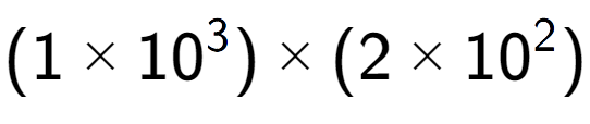 A LaTex expression showing (1 multiplied by 10 to the power of 3 ) multiplied by (2 multiplied by 10 to the power of 2 )