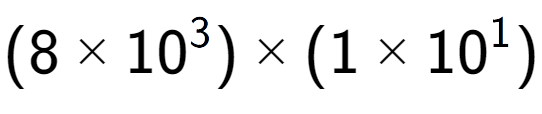 A LaTex expression showing (8 multiplied by 10 to the power of 3 ) multiplied by (1 multiplied by 10 to the power of 1 )