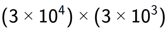 A LaTex expression showing (3 multiplied by 10 to the power of 4 ) multiplied by (3 multiplied by 10 to the power of 3 )