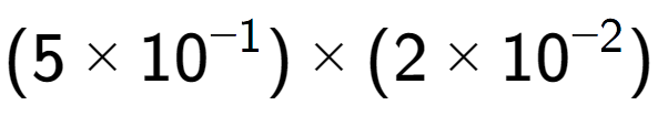 A LaTex expression showing (5 multiplied by 10 to the power of -1 ) multiplied by (2 multiplied by 10 to the power of -2 )