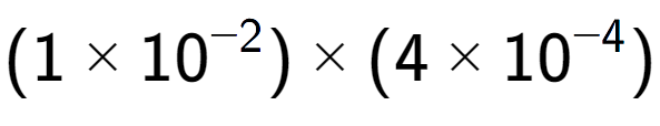 A LaTex expression showing (1 multiplied by 10 to the power of -2 ) multiplied by (4 multiplied by 10 to the power of -4 )