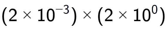 A LaTex expression showing (2 multiplied by 10 to the power of -3 ) multiplied by (2 multiplied by 10 to the power of 0 )