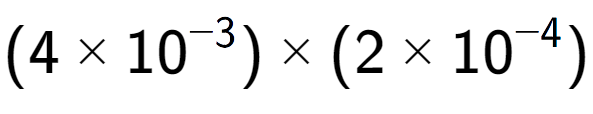 A LaTex expression showing (4 multiplied by 10 to the power of -3 ) multiplied by (2 multiplied by 10 to the power of -4 )