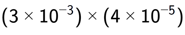 A LaTex expression showing (3 multiplied by 10 to the power of -3 ) multiplied by (4 multiplied by 10 to the power of -5 )