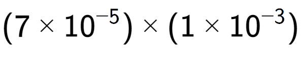 A LaTex expression showing (7 multiplied by 10 to the power of -5 ) multiplied by (1 multiplied by 10 to the power of -3 )