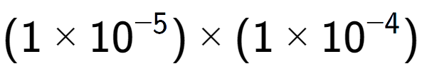 A LaTex expression showing (1 multiplied by 10 to the power of -5 ) multiplied by (1 multiplied by 10 to the power of -4 )