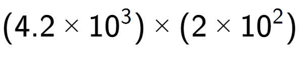 A LaTex expression showing (4.2 multiplied by 10 to the power of 3 ) multiplied by (2 multiplied by 10 to the power of 2 )