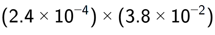 A LaTex expression showing (2.4 multiplied by 10 to the power of -4 ) multiplied by (3.8 multiplied by 10 to the power of -2 )