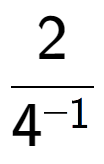 A LaTex expression showing 2 over 4 to the power of -1