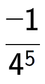 A LaTex expression showing -1 over 4 to the power of 5