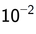 A LaTex expression showing 10 to the power of -2