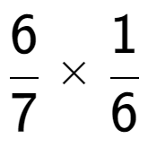 A LaTex expression showing 6 over 7 multiplied by 1 over 6